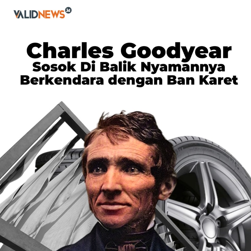 Charles Goodyear Sosok Di Balik Nyamannya Berkenda