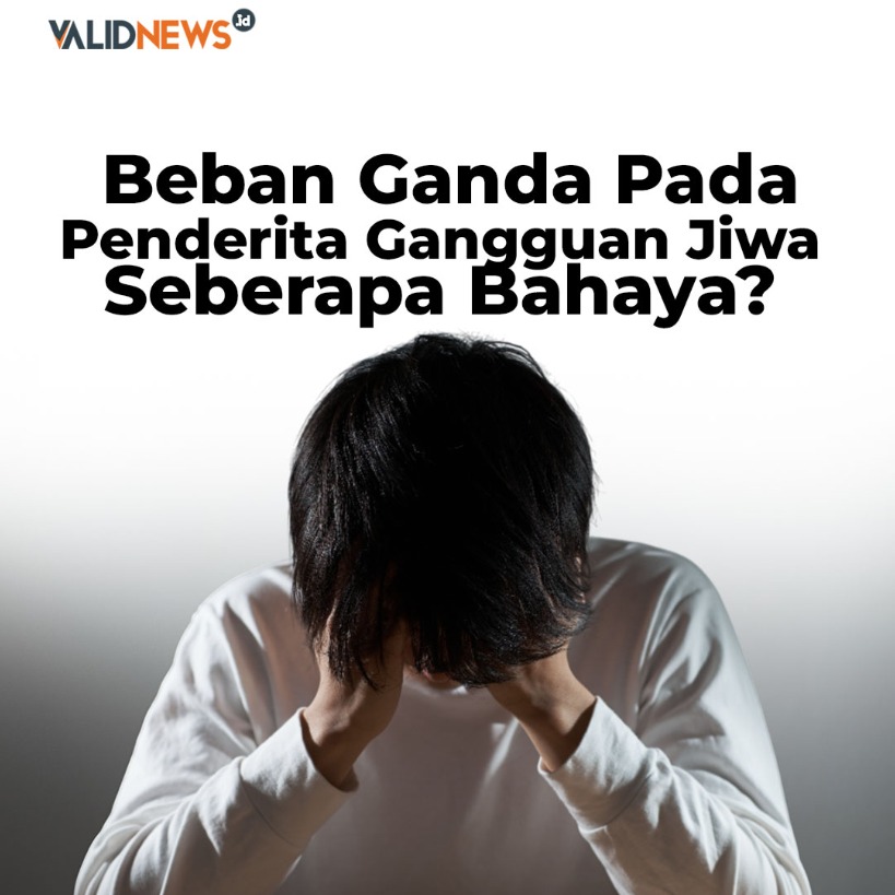 Beban Ganda Pada Penderita Gangguan Jiwa