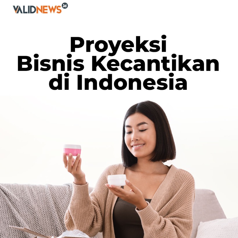 Proyeksi Bisnis Kecantikan di Indonesia