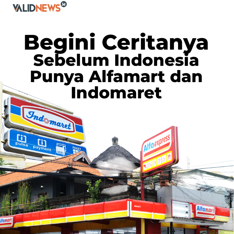 Begini Ceritanya Sebelum Indonesia Punya Alfamart