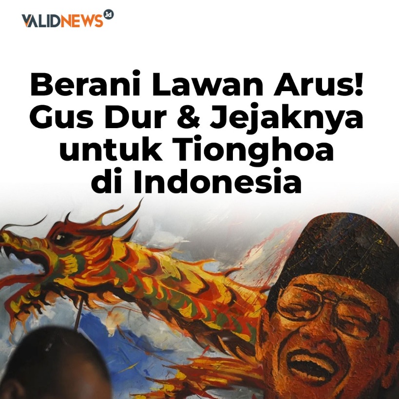 Gus Dur & Jejaknya untuk Tionghoa Indonesia