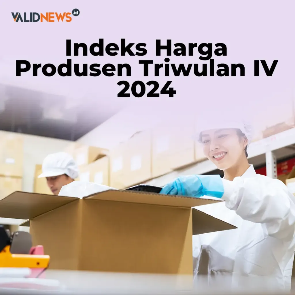 Indeks Harga Produsen Triwulan IV 2024