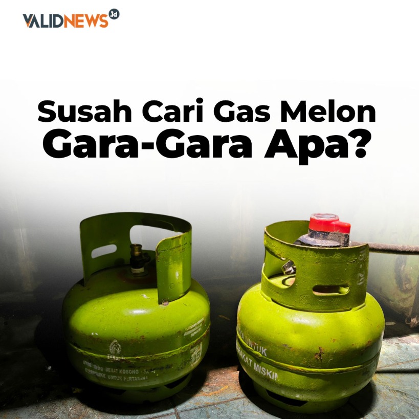 Susah Cari Gas Melon Gara-Gara Apa?