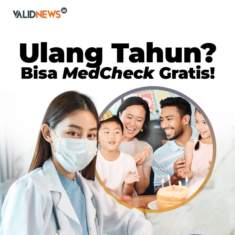 Ulang Tahun? Bisa MedCheck Gratis!