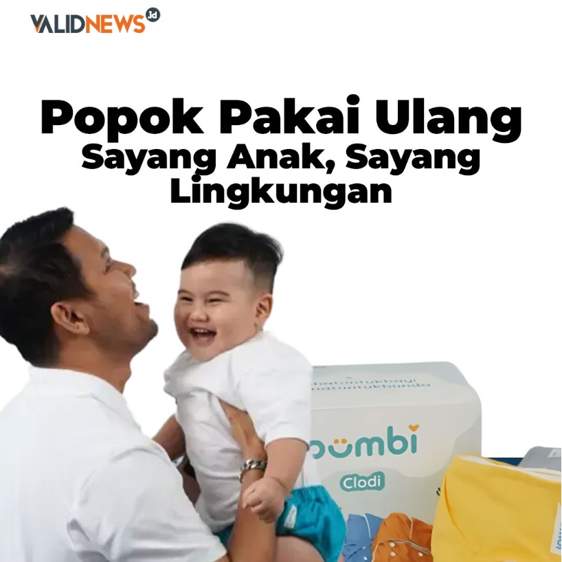 Popok Pakai Ulang Sayang Anak, Sayang Lingkungan