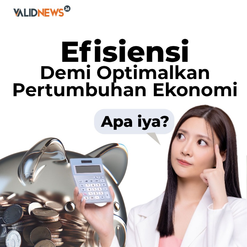 Efisiensi Demi Optimalkan  Pertumbuhan Ekonomi