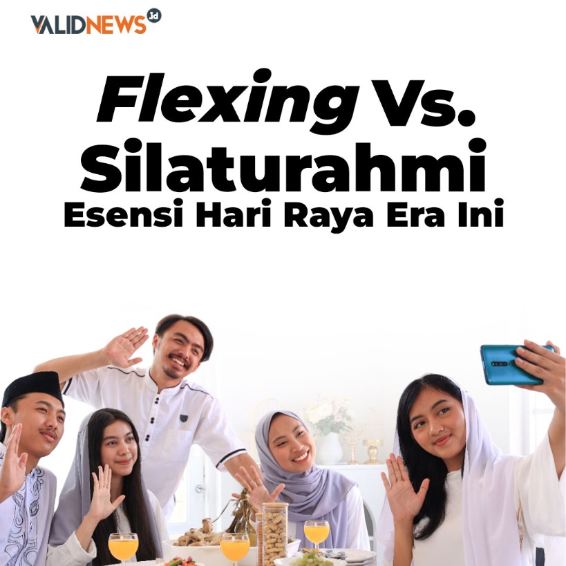 Flexing Vs. Silaturahmi Esensi Hari Raya Era Ini