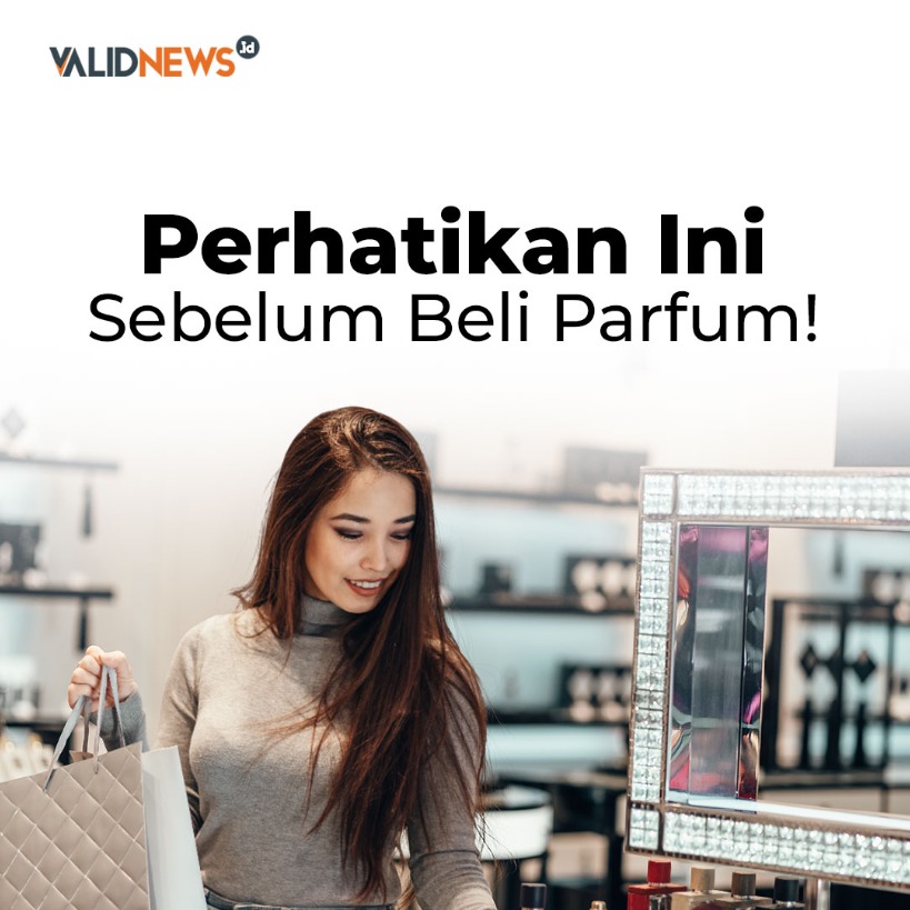 Perhatikan Ini Sebelum Beli Parfum!
