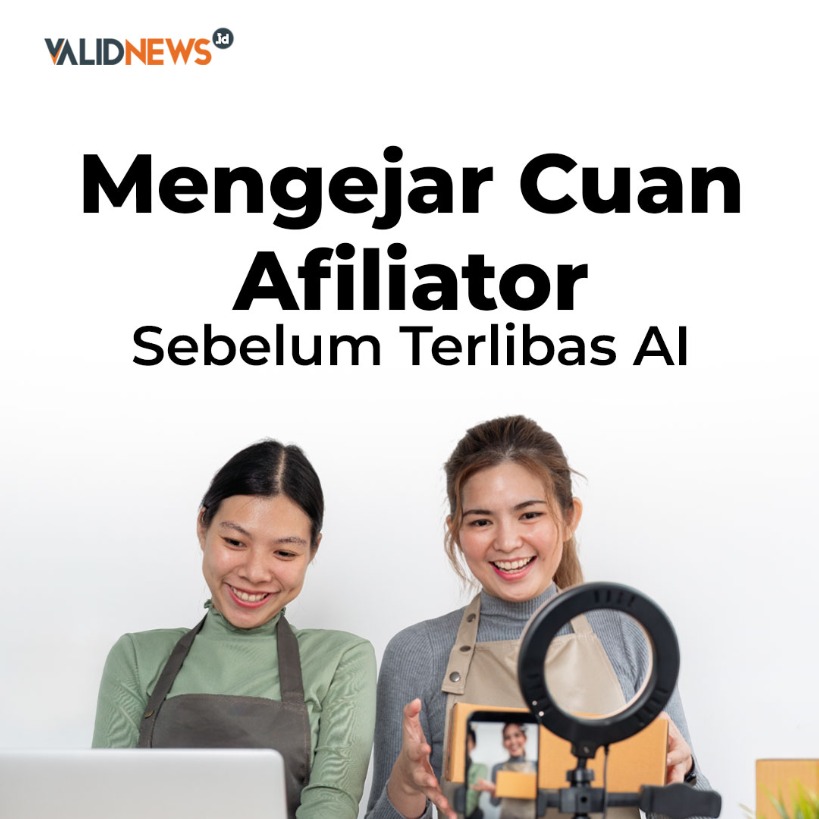 Mengejar Cuan Afiliator Sebelum Terlibas AI