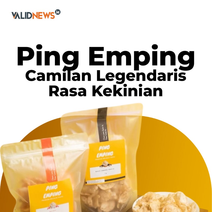 Ping Emping Camilan Legendaris Rasa Kekinian