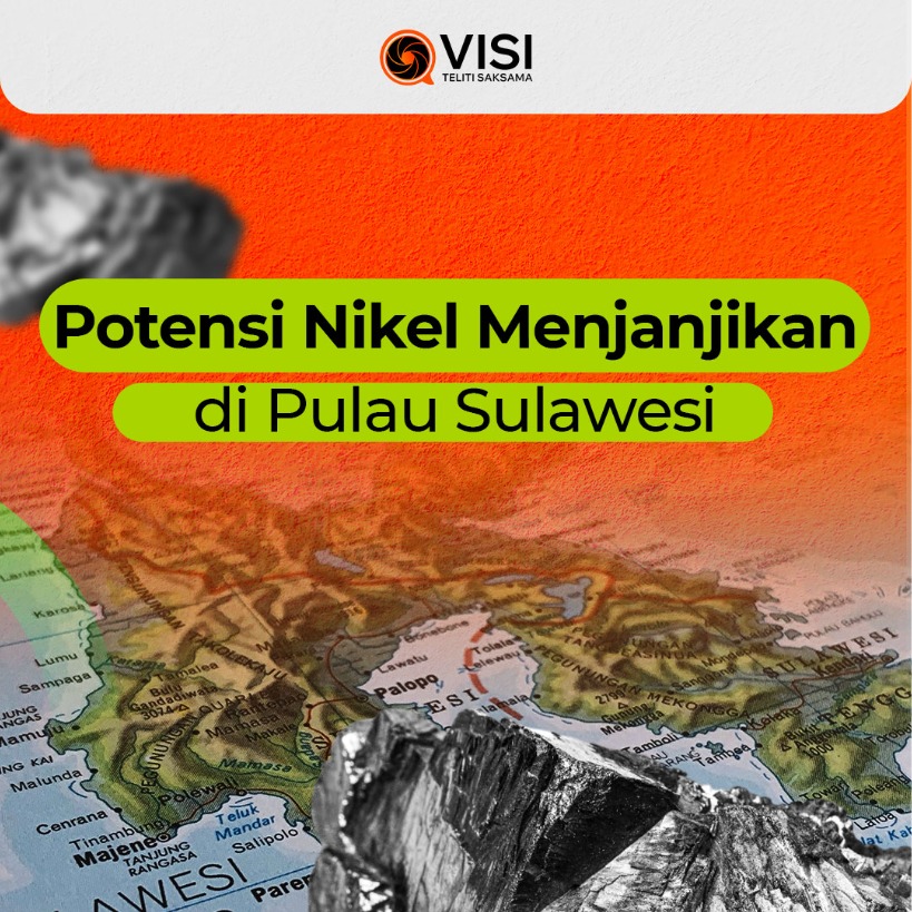 Potensi Nikel Menjanjikan di Pulau Sulawesi