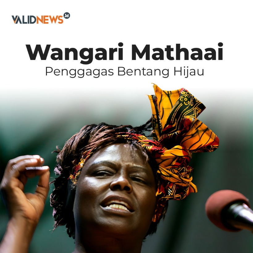 Wangari Mathaai  Penggagas Bentang Hijau