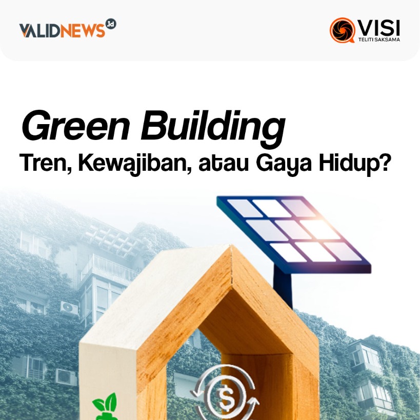 Green Building Tren, Kewajiban, atau Gaya Hidup?
