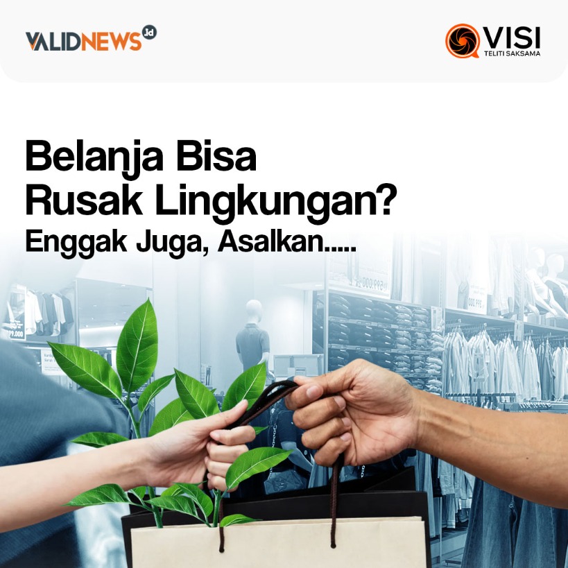 Belanja Bisa Rusak Lingkungan? Enggak, Asalkan...