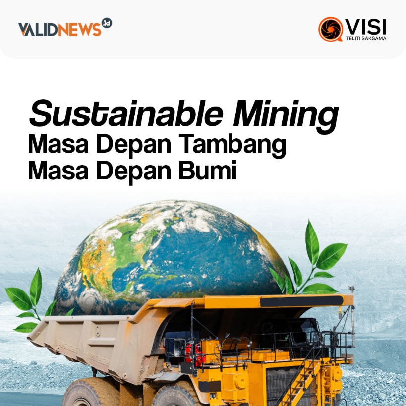 Sustainable Mining Masa Depan Tambang dan Bumi