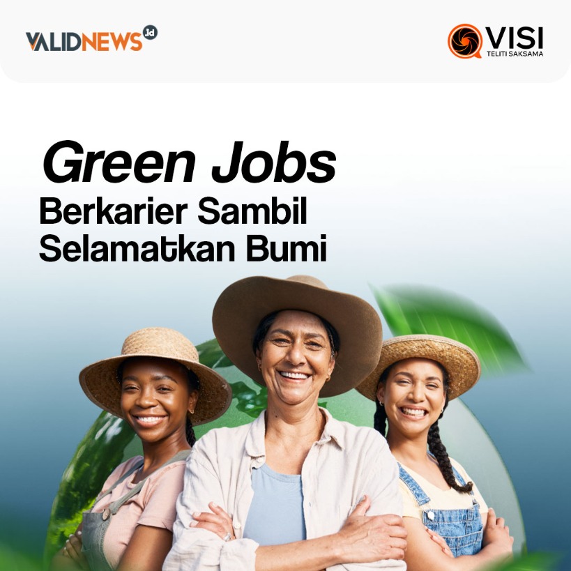 Green Jobs Berkarier Sambil  Selamatkan Bumi