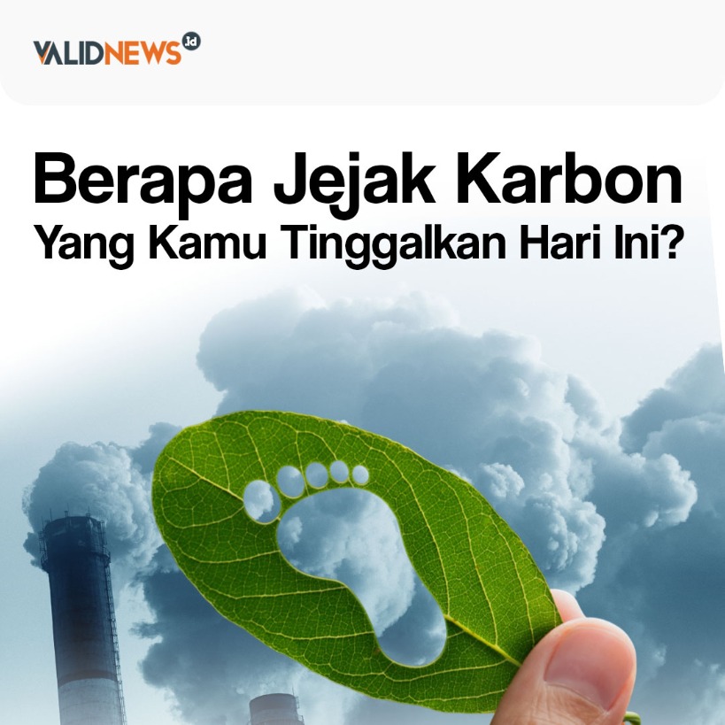 Berapa Jejak Karbon Yang Kamu Tinggalkan Hari Ini