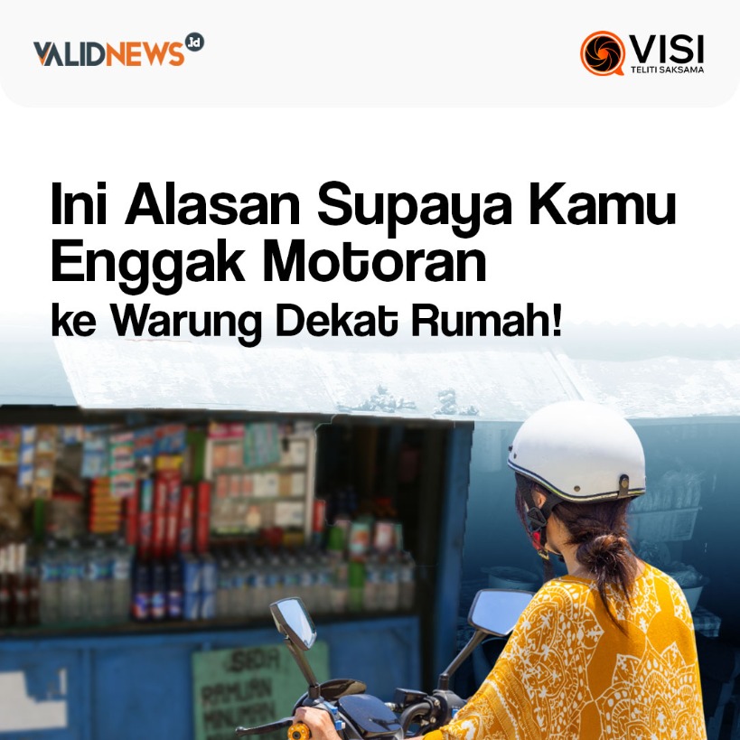 Supaya Kamu Enggak Motoran ke Warung Dekat Rumah!
