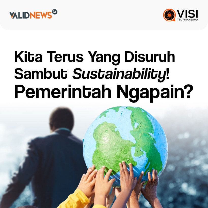 Disuruh Sambut Sustainability! Pemerintah Ngapain?