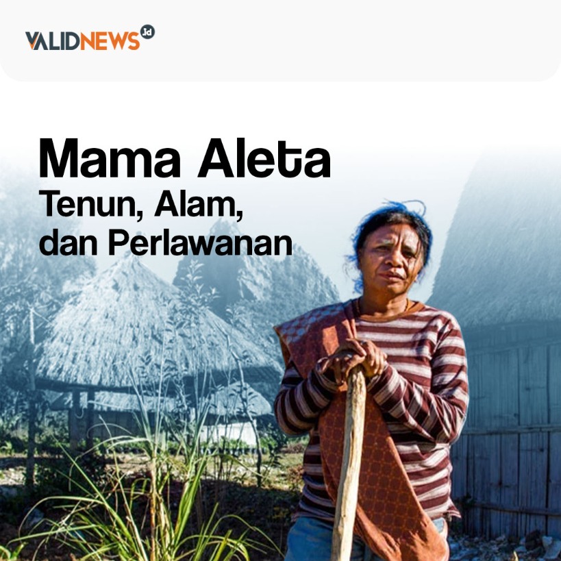 Mama Aleta Tenun, Alam,  dan Perlawanan