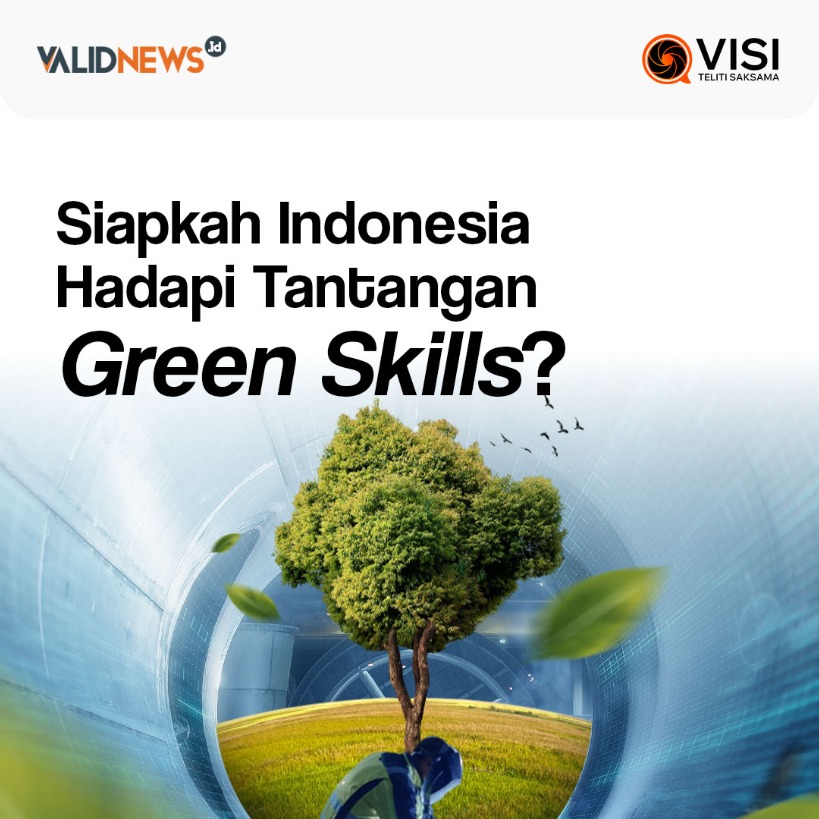 Siapkah Indonesia Hadapi Tantangan Green Skills?