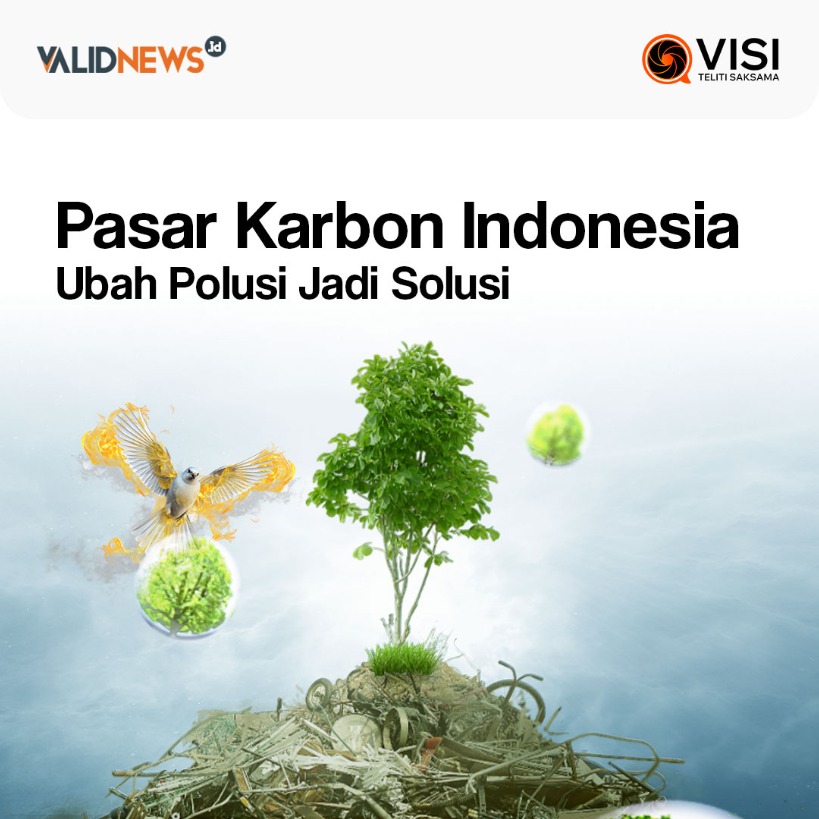 Pasar Karbon Indonesia Ubah Polusi Jadi Solusi