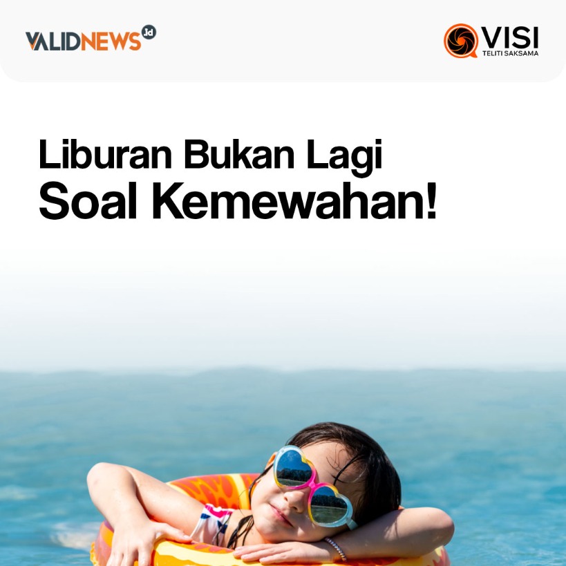 Liburan Bukan Lagi Soal Kemewahan