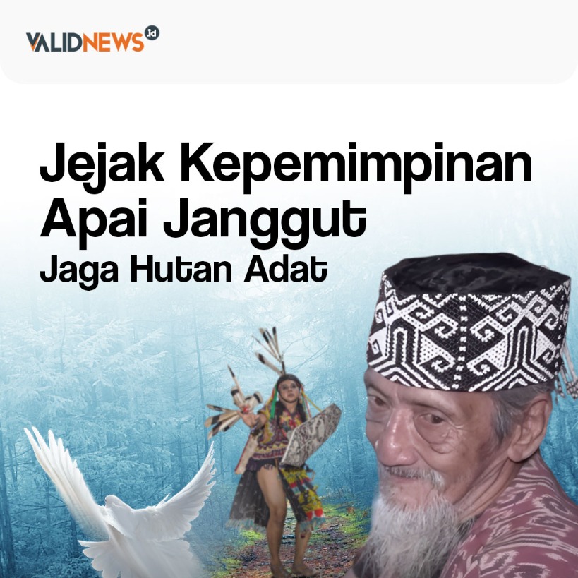 Jejak Kepemimpinan Apai Janggut Jaga Hutan Adat