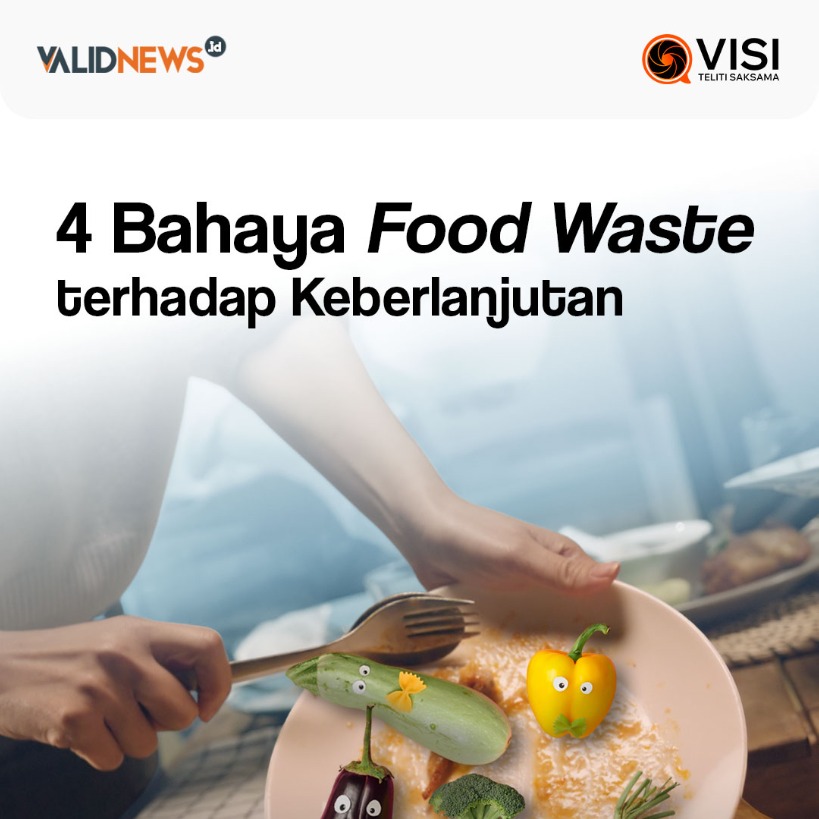 4 Bahaya Food Waste terhadap Keberlanjutan