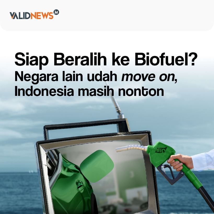 Siap ke Biofuel? Dunia Maju, Indonesia Nonton